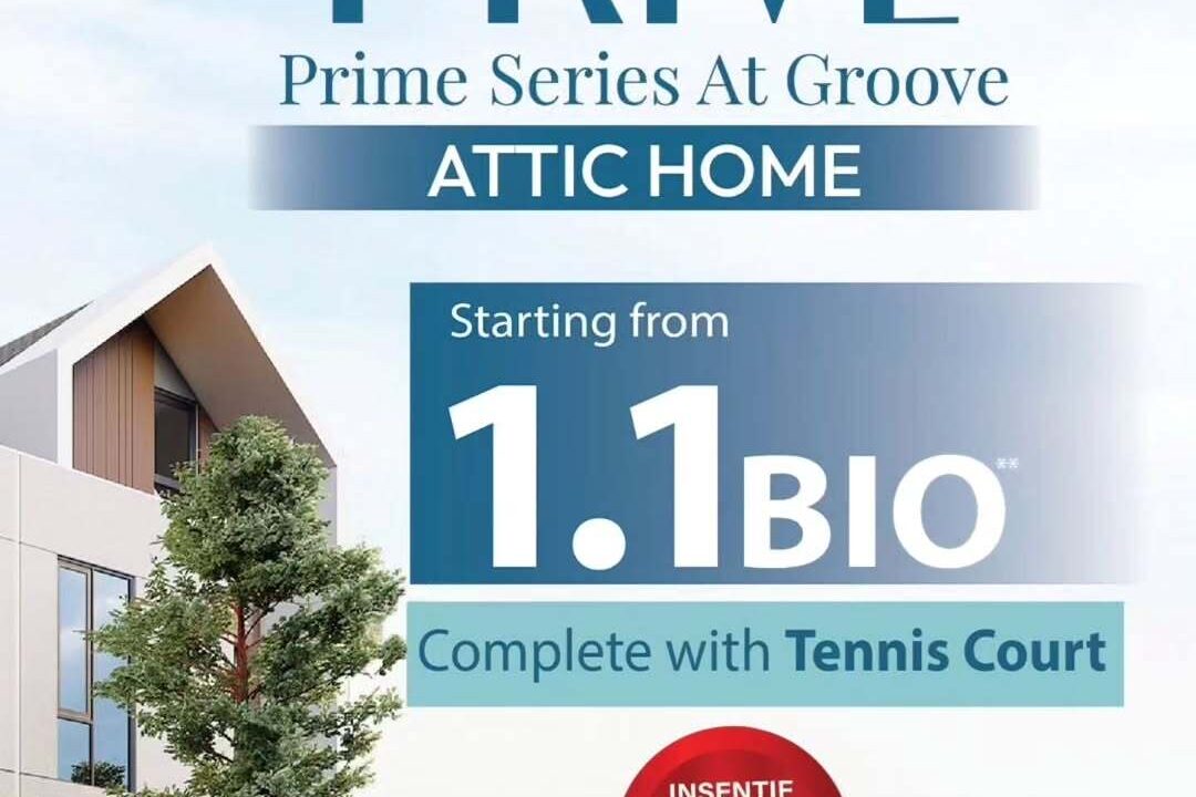 ✨ Hunian Eksklusif dengan Kenyamanan Maksimal ✨PRIVÉ Prime Series at Groove – Attic Home elegan